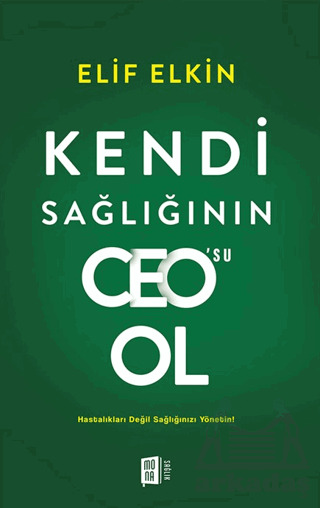 Kendi Sağlığı'nın Ceo'su Ol - Mona Kitap