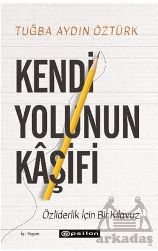 Kendi Yolunun Kâşifi - Epsilon Yayınevi