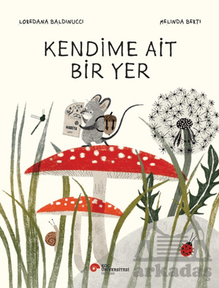 Kendime Ait Bir Yer - Koç Üniversitesi Yayınları