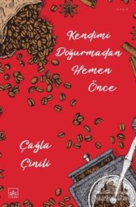 Kendimi Doğurmadan Hemen Önce - İthaki Yayınları