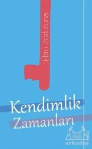 Kendimlik Zamanları - 1