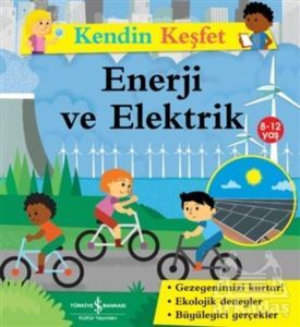 Kendin Keşfet - Enerji Ve Elektrik - İş Bankası Kültür Yayınları