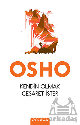 Kendin Olmak Cesaret İster - Omega