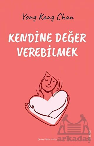 Kendine Değer Verebilmek - 1