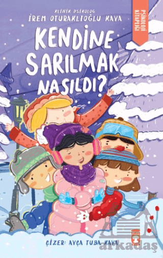 Kendine Sarılmak Nasıldı? - Timaş Çocuk