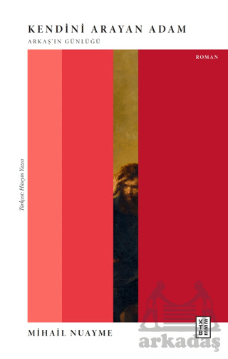 Kendini Arayan Adam Arkaş’In Günlüğü - Ketebe Yayınları