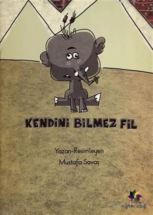 Kendini Bilmez Fil - Eğiten Kitap