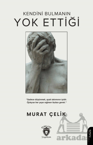 Kendini Bulmanın Yok Ettiği - Dorlion Yayınları