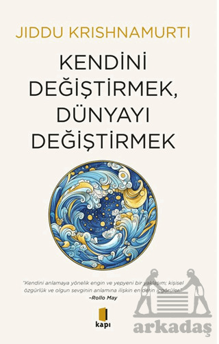 Kendini Değiştirmek, Dünyayı Değiştirmek - Kapı Yayınları