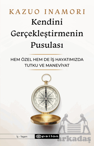 Kendini Gerçekleştirmenin Pusulası - Epsilon Yayınevi