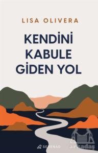 Kendini Kabule Giden Yol - Serenad Yayınevi
