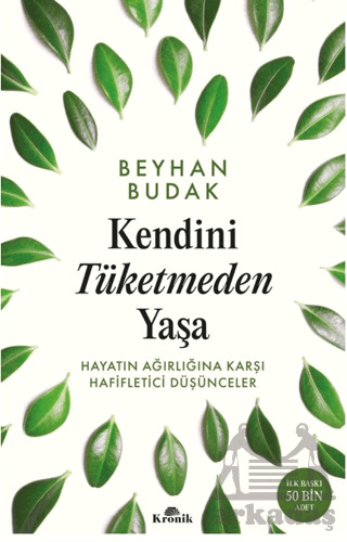 Kendini Tüketmeden Yaşa - Kronik Kitap