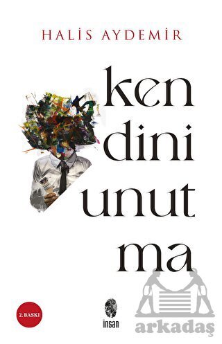 Kendini Unutma - İnsan Yayınları