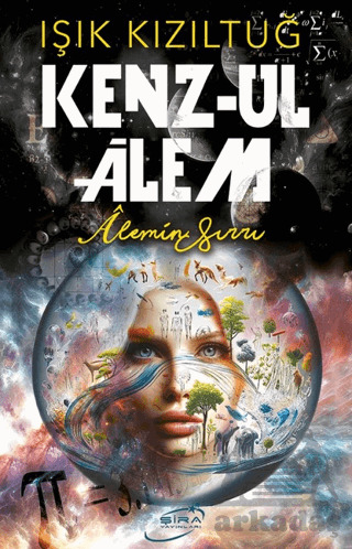 Kenz-Ul Alem - Alemin Sırrı - Şira Yayınları