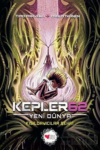 Kepler62: Yeni Dünya / Fısıldayıcılar Şehri - Can Çocuk Yayınları