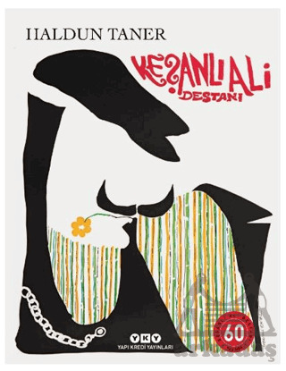 Keşanlı Ali Destanı 60 Yaşında - Yapı Kredi Yayınları