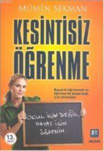 Kesintisiz Öğrenme; Okul İçin Değil, Hayat İçin Öğrenin! - Alfa Yayıncılık