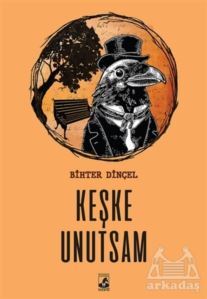 Keşke Unutsam - Küsurat Yayınları