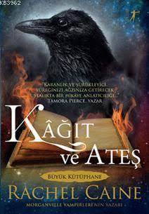 Kâğıt Ve Ateş; Morganvılle Vampirleri'nin Yazarı - Artemis Yayınları