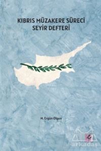 Kıbrıs Müzakere Süreci Seyir Defteri - Efil Yayınevi