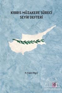 Kıbrıs Müzakere Süreci Seyir Defteri - 1