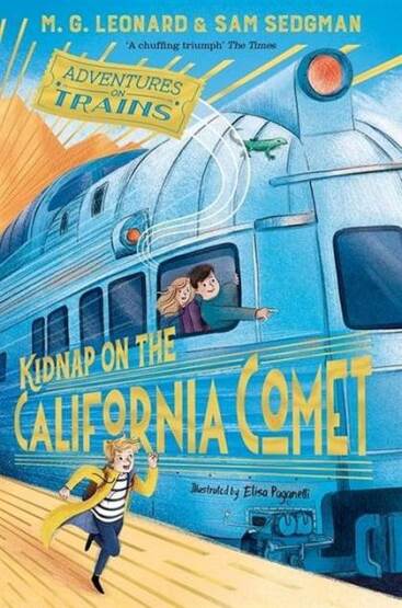 Kidnap on the California Comet - Adventures on Trains - Macmillan UK