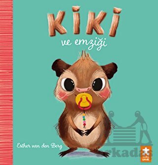 Kiki Ve Emziği - Eksik Parça Yayınları