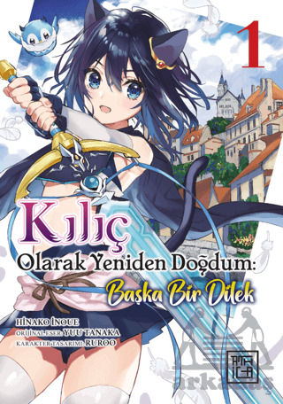 Kılıç Olarak Yeniden Doğdum 1 - Başka Bir Dilek - Athica Yayınları