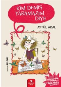 Kim Demiş Yaramazım Diye - Redhouse Kidz Yayınları