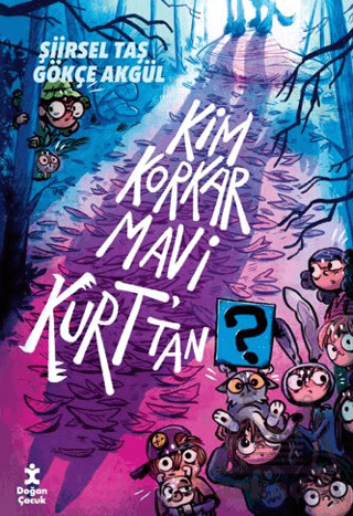 Kim Korkar Mavi Kurt’Tan - 1