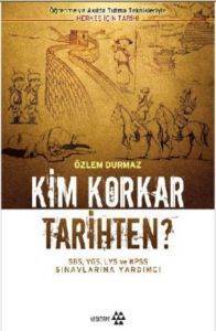 Kim Korkar Tarihten?; Öğrenme ve Akılda Tutma Teknikleriyle Herkes İçin Tarih - 1