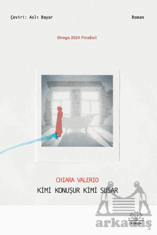 Kimi Konuşur Kimi Susar - Eriken Yayınları