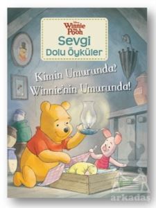 Kimin Umrunda? Winnie'nin Umurunda! - Winnie The Pooh Sevgi Dolu Öyküler - 1