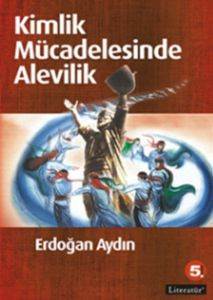 Kimlik Mücadelesinde Alevilik - Literatür Yayıncılık