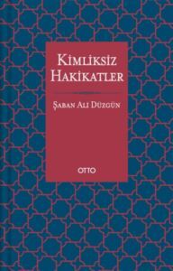 Kimliksiz Hakikatler - 1