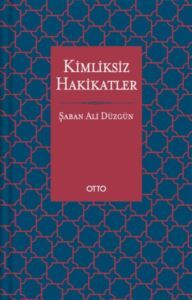 Kimliksiz Hakikatler - Otto