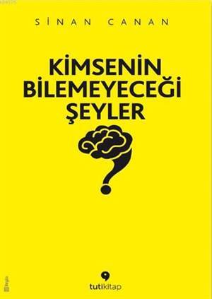 Kimsenin Bilemeyeceği Şeyler - Tuti Kitap