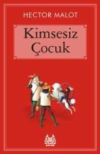 Kimsesiz Çocuk - Arkadaş Yayınevi