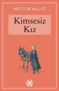 Kimsesiz Kız - Arkadaş Yayınevi