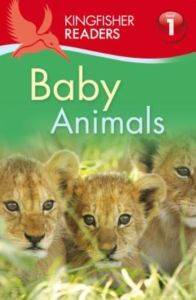 Kingfisher Readers: Baby Animals - 1