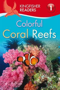 Kingfisher Readers: Colorful Coral Reefs - 1