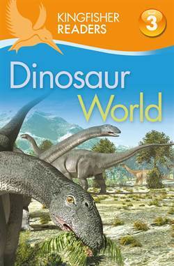 Kingfisher Readers: Dinosaur World - 1