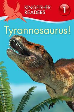 Kingfisher Readers: Tyrannnosaurus - 1