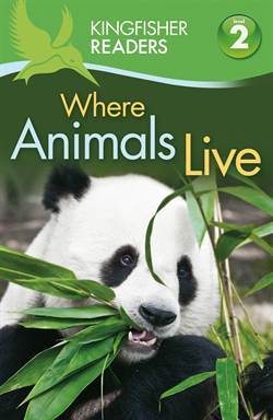 Kingfisher Readers: Where Animals Live - Kingfisher Books USA