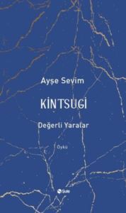 Kintsugi - Değerli Yaralar - 1