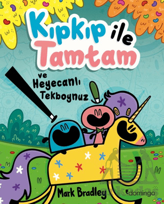 Kıpkıp İle Tamtam Ve Heyecanlı Tekboynuz - 1