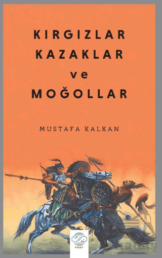 Kırgızlar, Kazaklar Ve Moğollar - Post Yayınevi