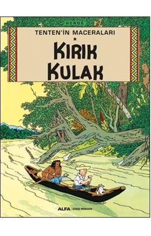 Kırık Kulak - Tenten'in Maceraları - Alfa Yayınları