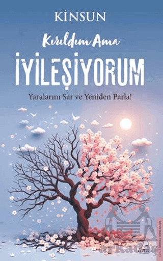 Kırıldım Ama İyileşiyorum - Destek Yayınları