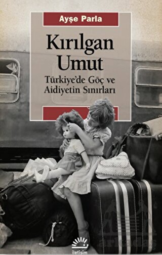 Kırılgan Umut - İletişim Yayınevi